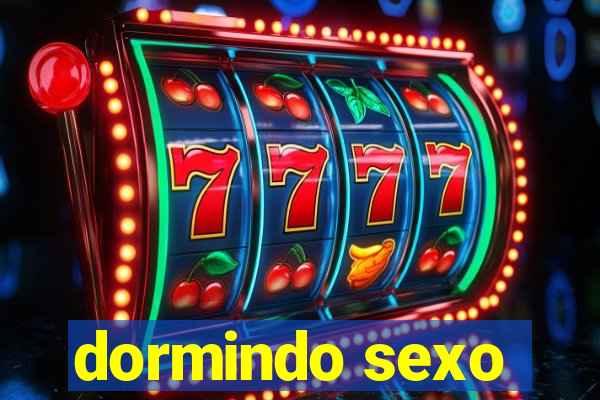 dormindo sexo